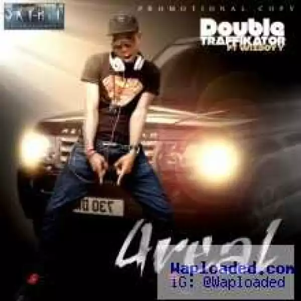4real - Double traffikator ft Wizboy